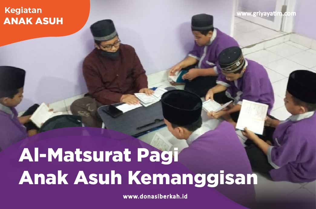 Al-Matsurat Pagi Anak Asuh Kemanggisan