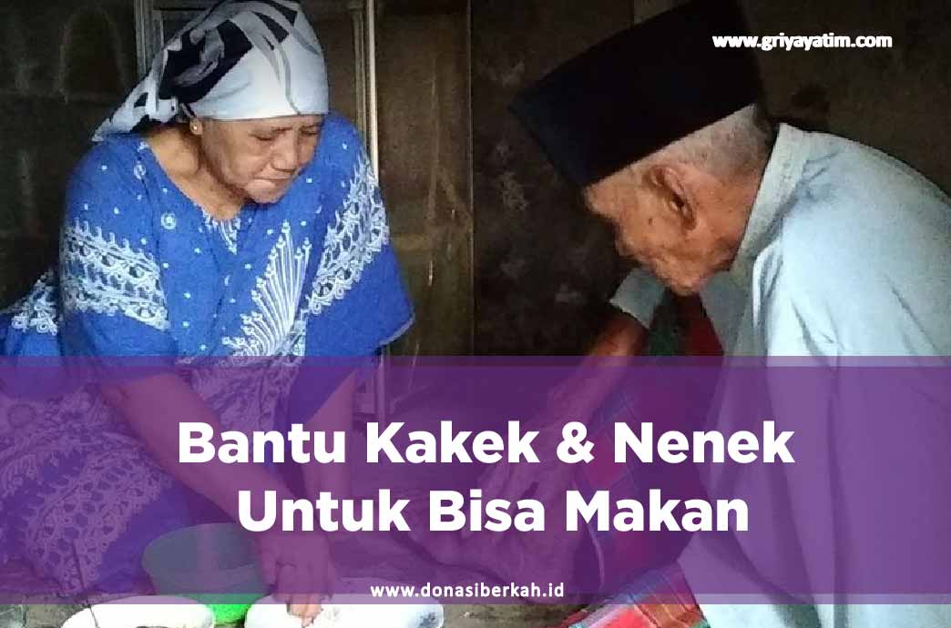 Bantu Kakek & Nenek Untuk Bisa Makan