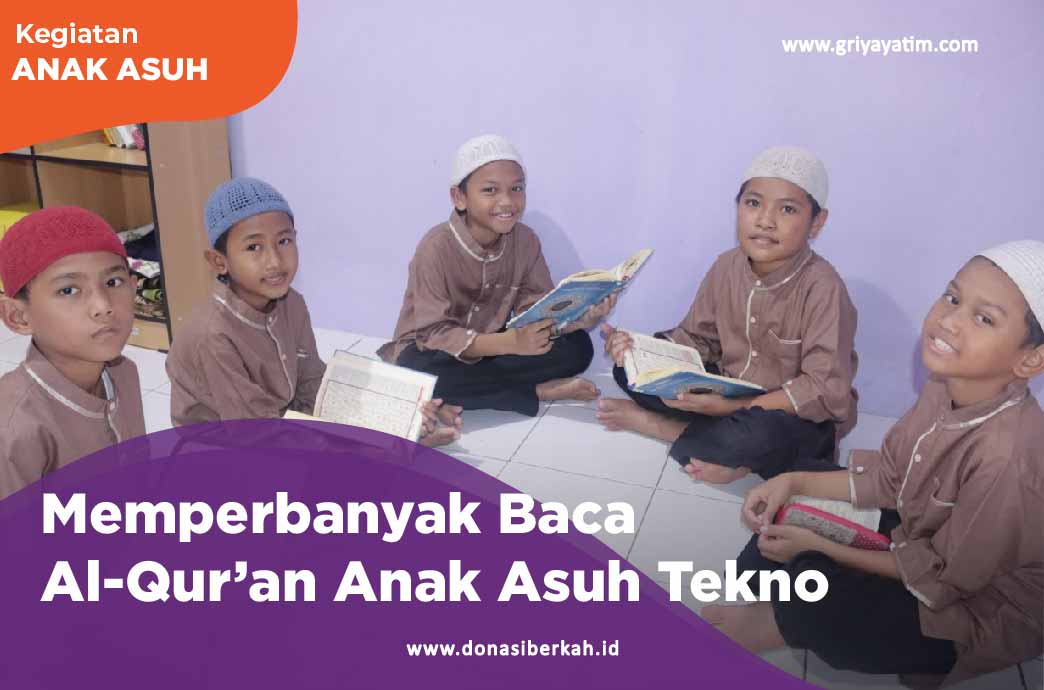 Memperbanyak Baca Al-Qur'an Anak Asuh Tekno