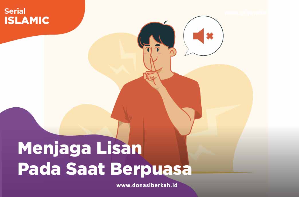 Menjaga Lisan Pada Saat Berpuasa