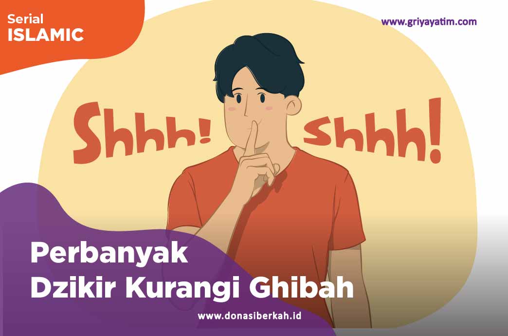 Perbanyak Dzikir Kurangi Ghibah