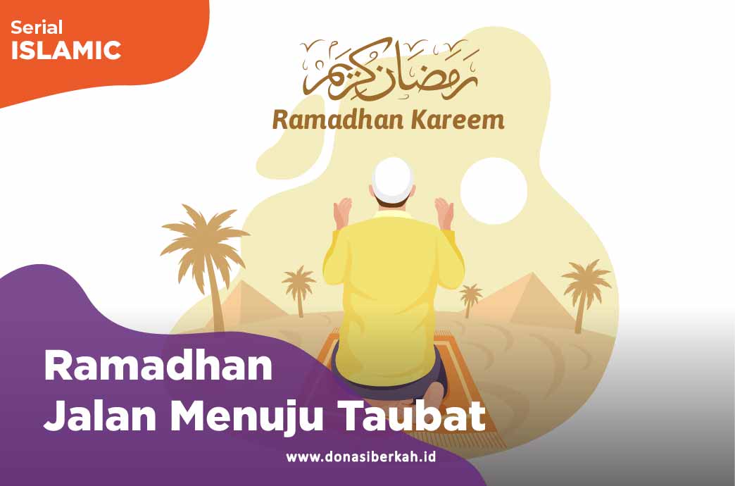 Ramadhan Jalan Menuju Taubat