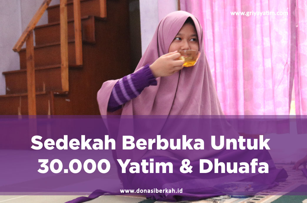 Sedekah Berbuka Untuk 30.000 Yatim & Dhuafa