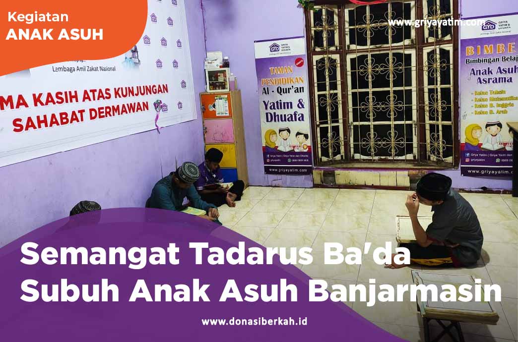 Semangat Tadarus Ba'da Subuh Anak Asuh Banjarmasin