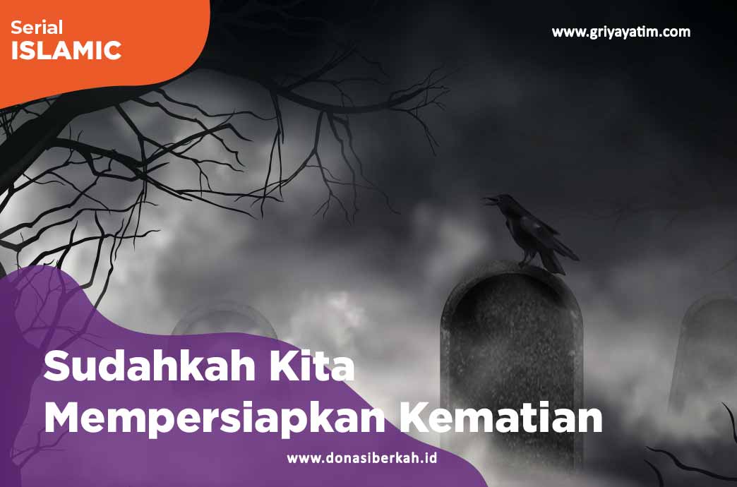 Sudahkah Kita Mempersiapkan Kematian