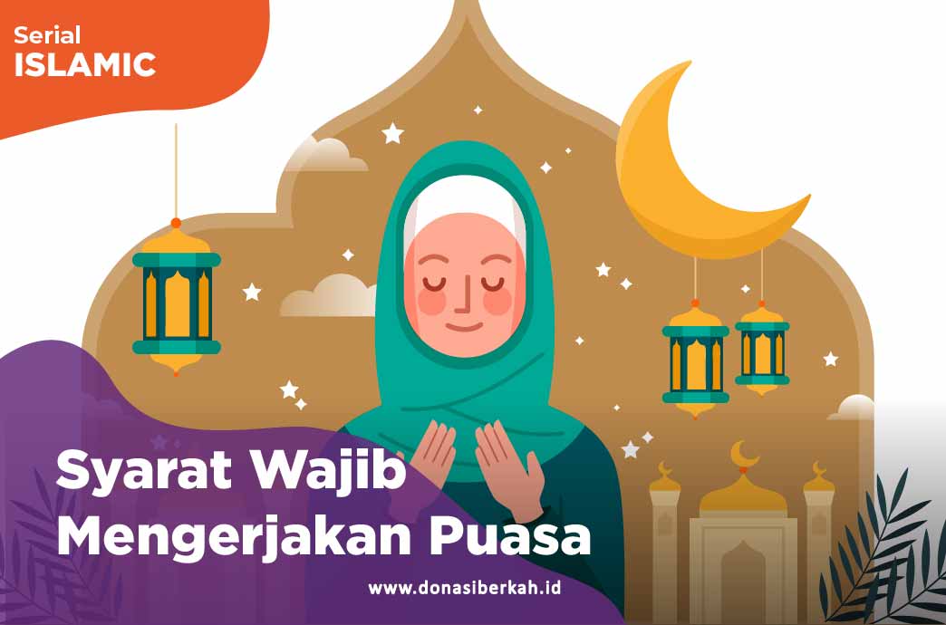 Syarat Wajib Mengerjakan Puasa