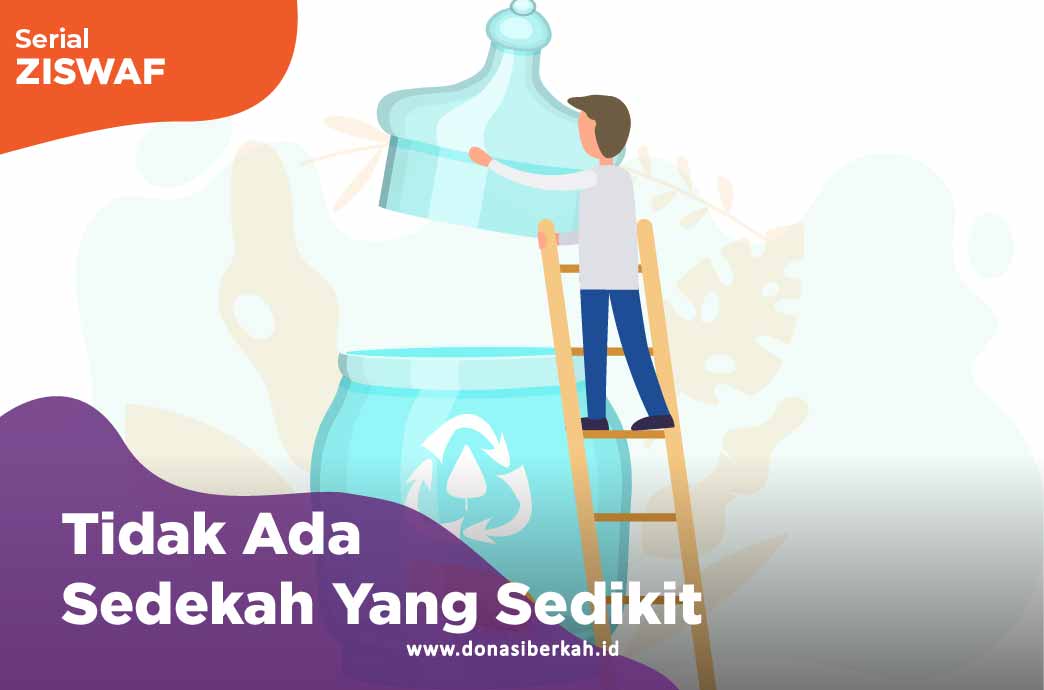 Tidak Ada Sedekah Yang Sedikit