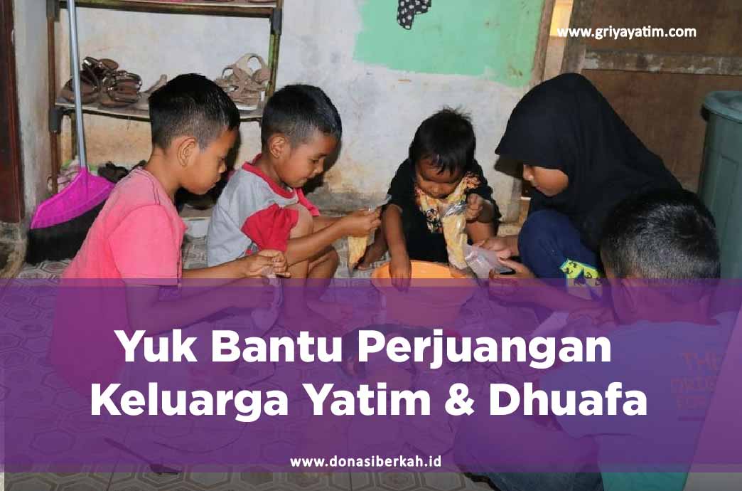 Yuk Bantu Perjuangan Keluarga Yatim & Dhuafa