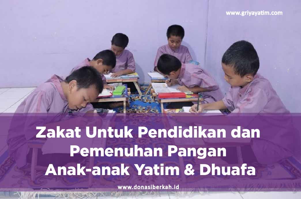 Zakat Untuk Pendidikan dan Pemenuhan Pangan Anak-Anak yatim & Dhuafa