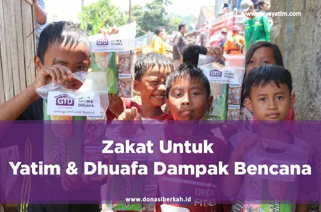 Zakat Untuk Yatim & Dhuafa Dampak Bencana