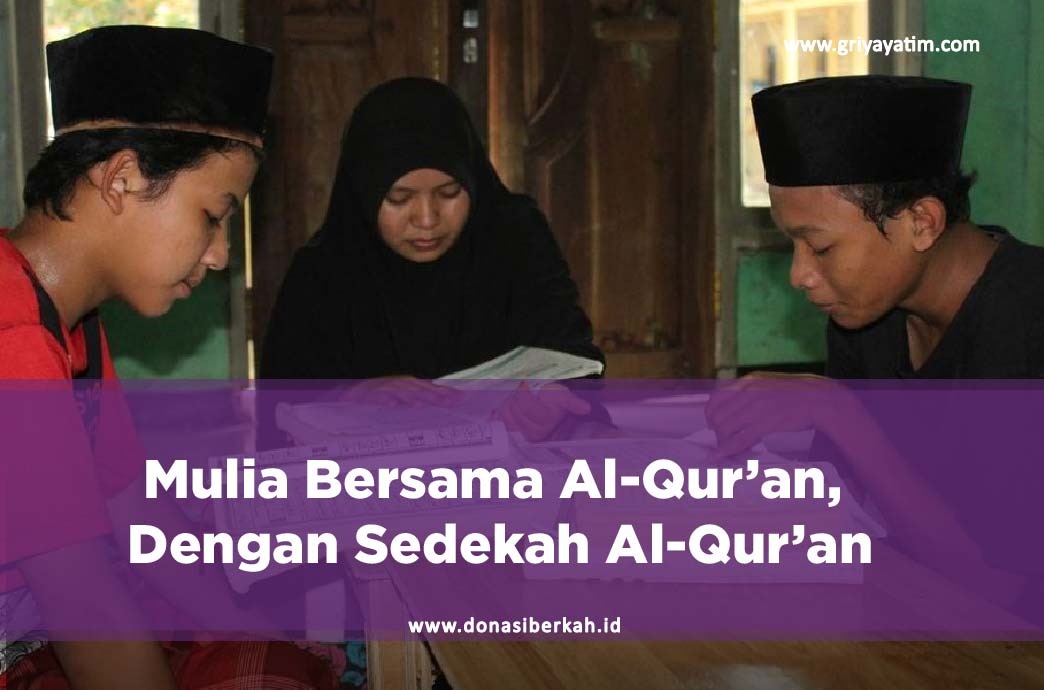 Mulia Bersama Al-Qur'an Dengan Sedekah Al-Qur'an