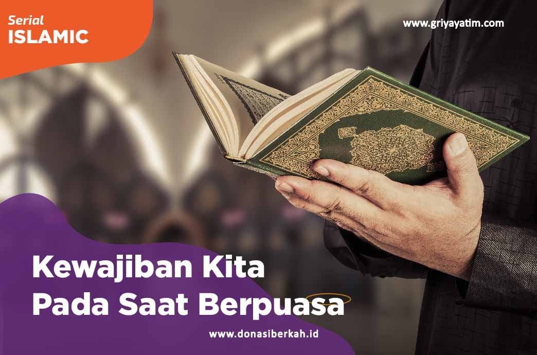 Kewajiban Kita Pada Saat Berpuasa