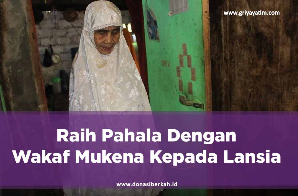 Raih Pahala Dengan Wakaf Mukena Kepada Lansia