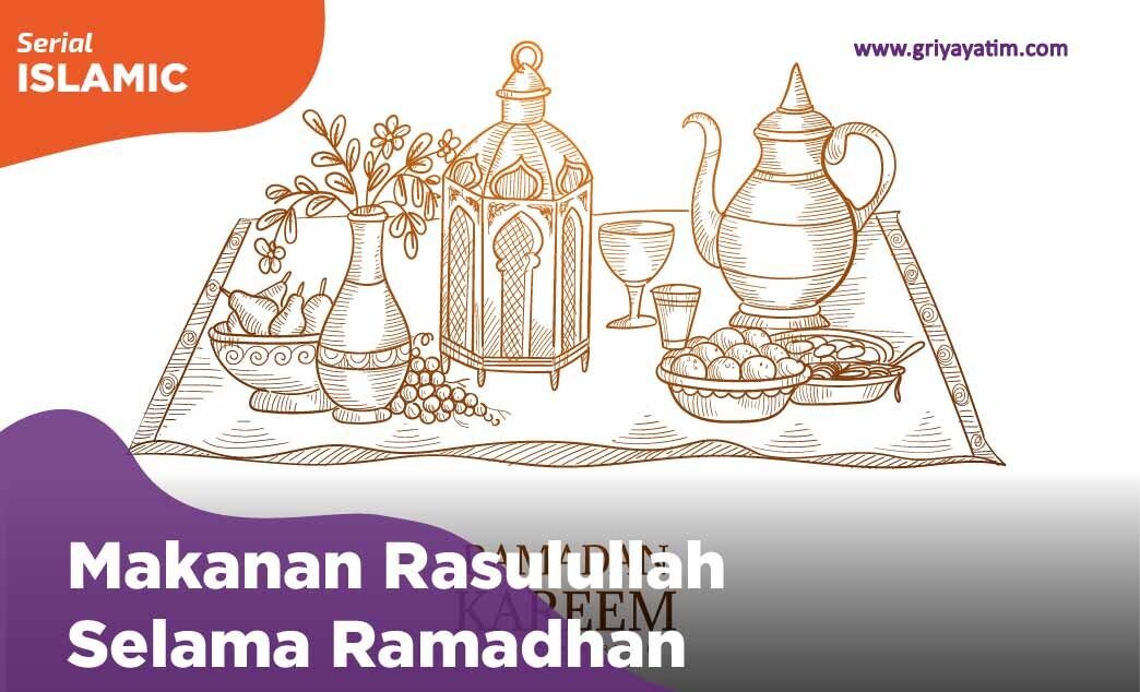 Makanan Rasulullah Selama Ramadhan