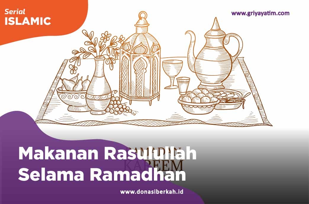 Makanan Rasulullah Selama Ramadhan