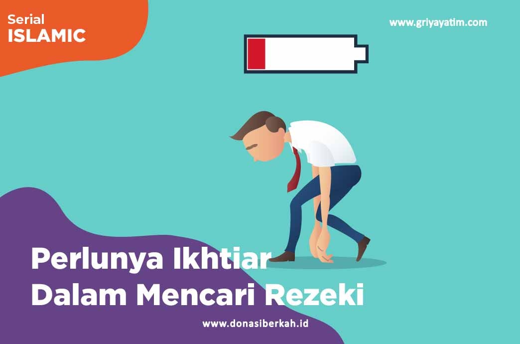 Perlunya Ikhtiar Dalam Mencari Rezeki