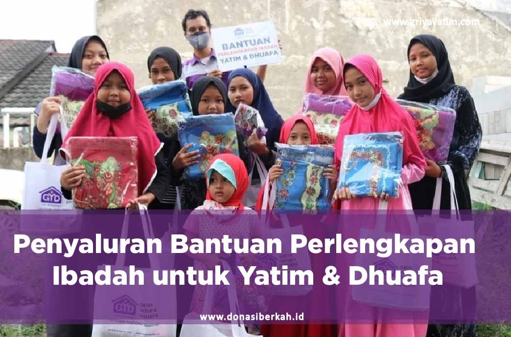 Penyaluran Bantuan Perlengkapan Ibadah Untuk Yatim & Dhuafa