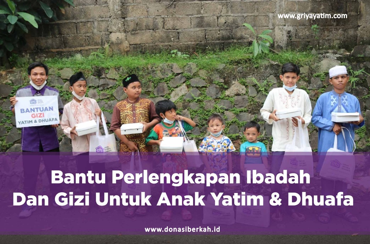 Bantu Perlengkapan Ibadah Dan Gizi Untuk Anak Yatim & Dhuafa