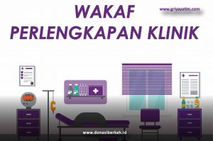 Kumpulkan Keberkahan Dengan Wakaf Peralatan Klinik