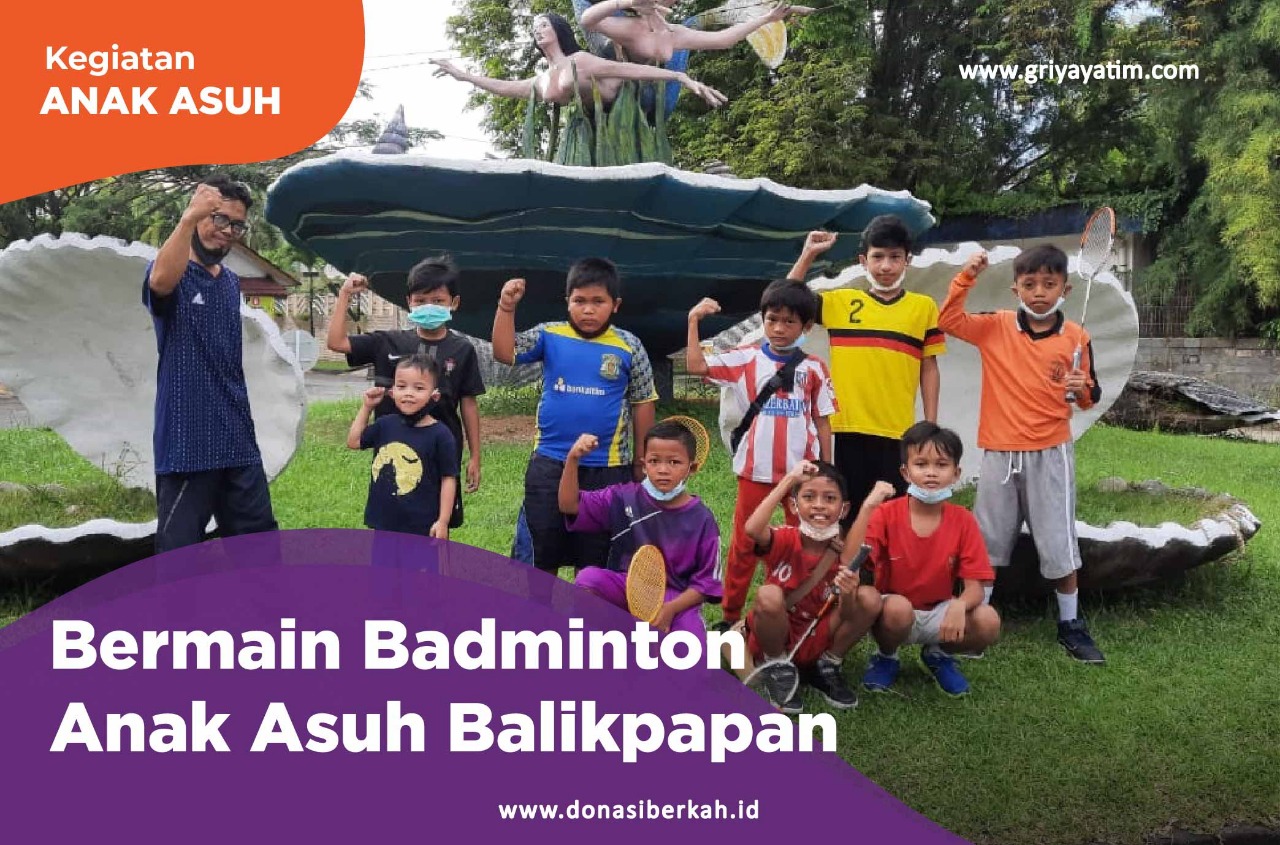 Bermain Badminton Anak Asuh Balikpapan