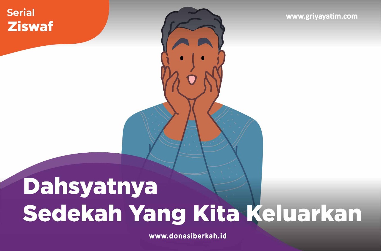 Dahsyatnya Sedekah Yang Kita Keluarkan