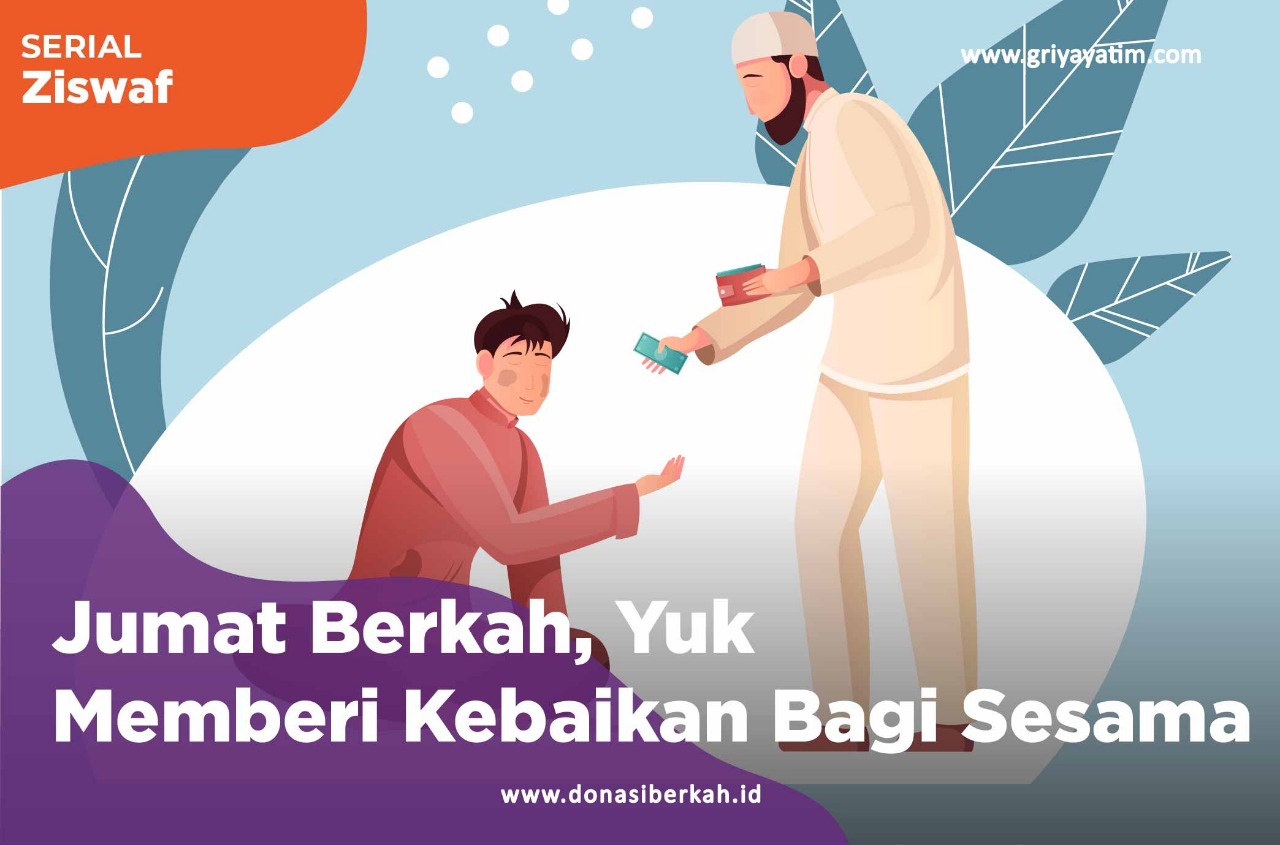 Jumat Berkah,Yuk Memberi Kebaikan Bagi Sesama