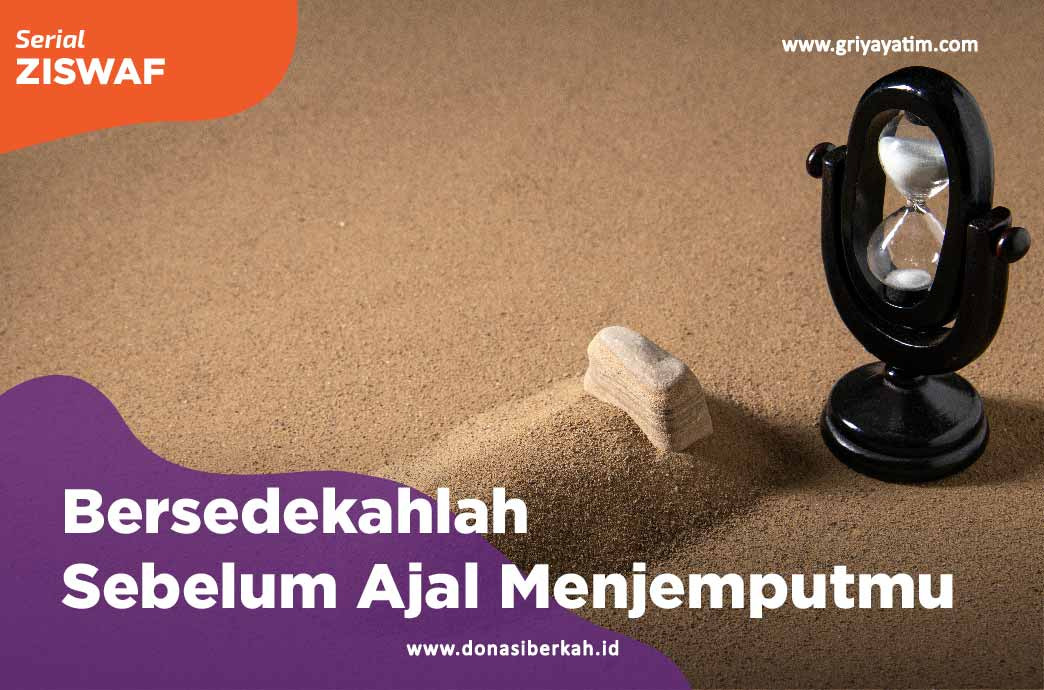 Bersedekahlah Sebelum Ajal Menjemputmu