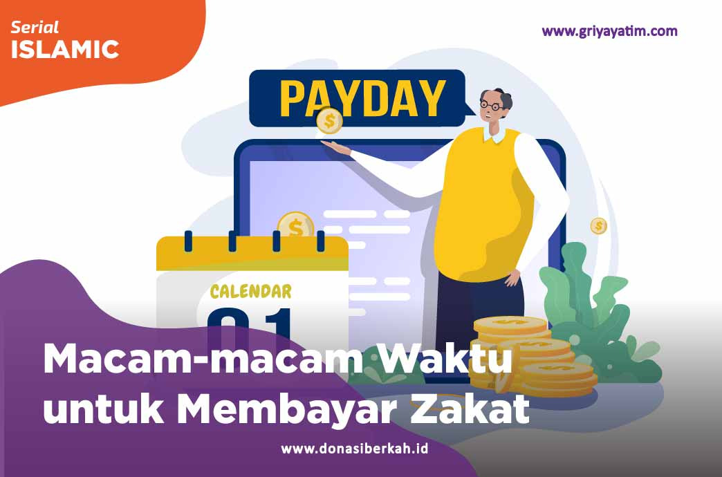 Macam-Macam Waktu Untuk Membayar Zaakat