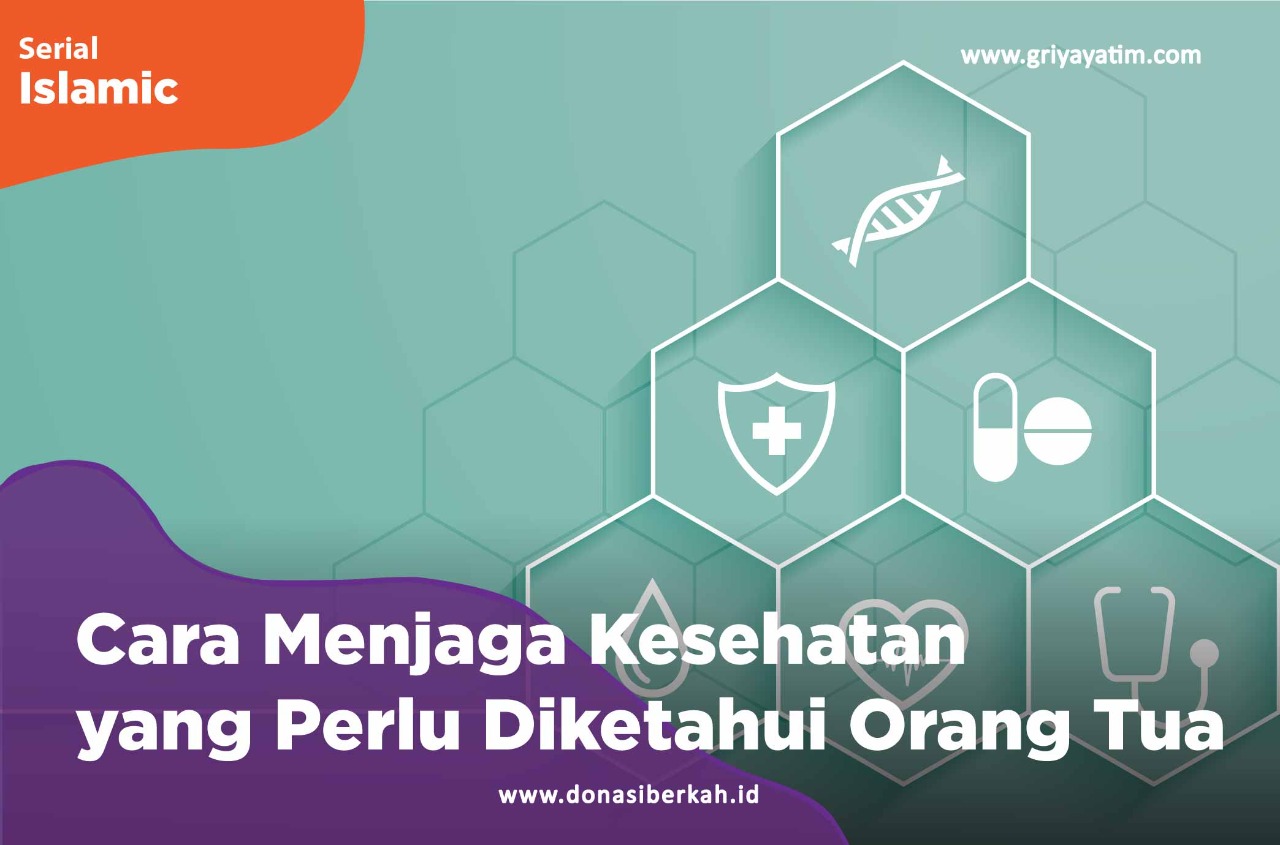 Cara Menjaga Kesehatan Yang Perlu Diketahui orang Tua