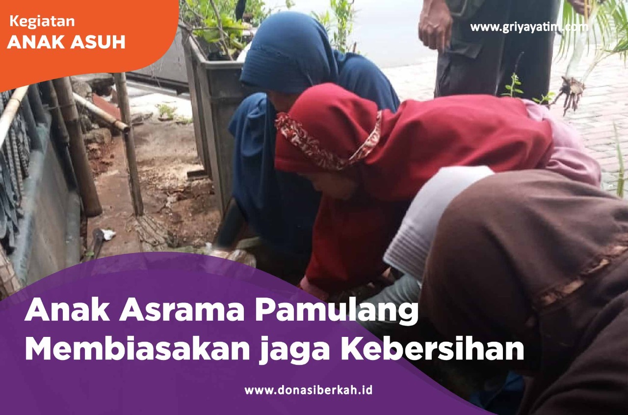 Anak Asrama Pamulang Membiasakan Jaga Kebersihan