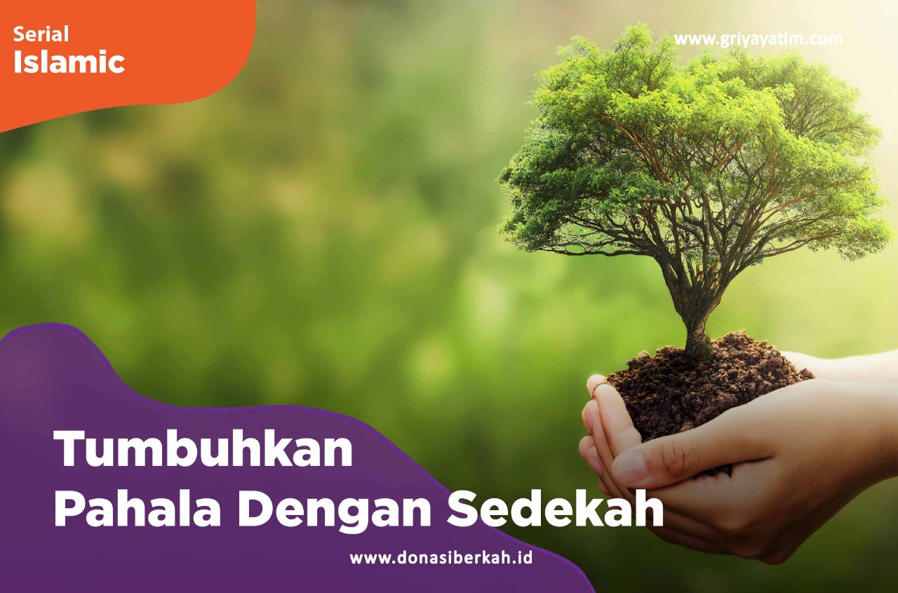 Tumbuhkan Pahala Dengan Sedekah