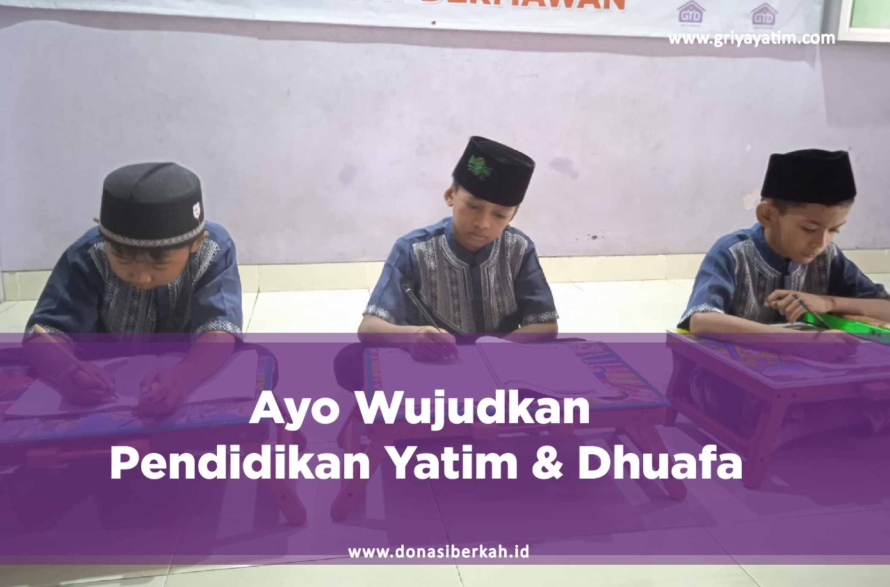 Ayo Wujudkan Pendidikan Yatim & Dhuafa