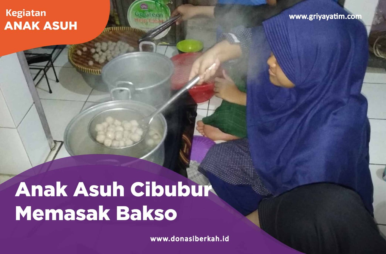 Anak Asuh Cibubur Memasak Bakso