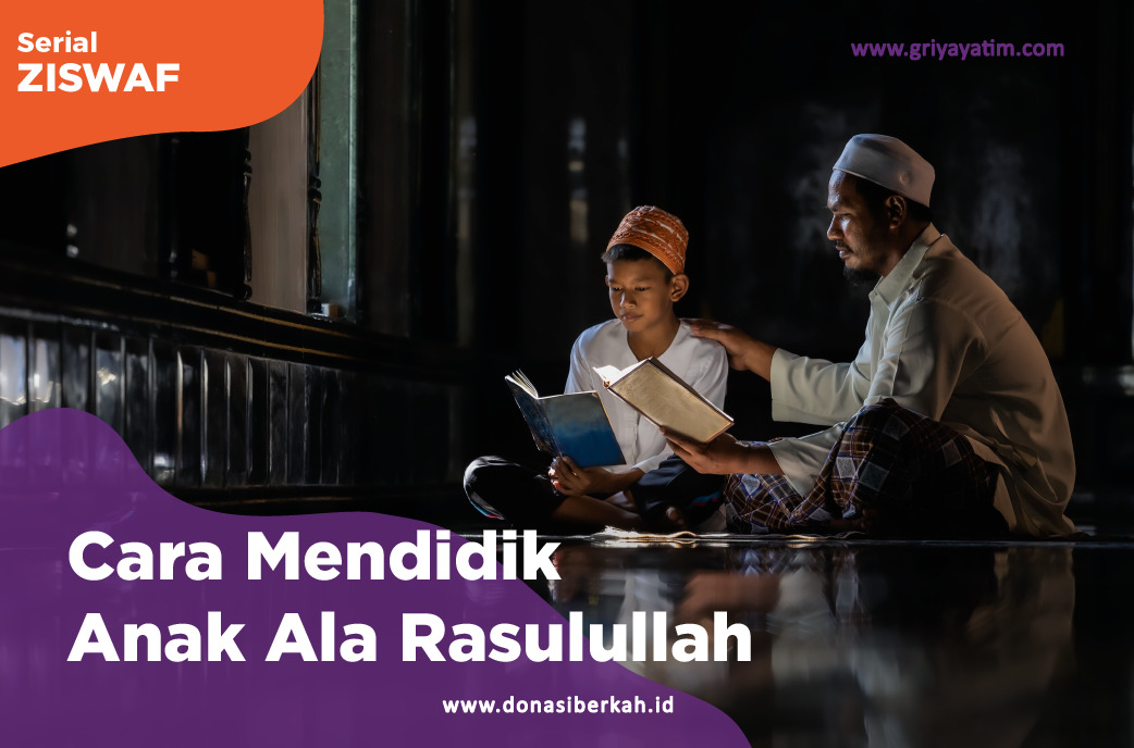 Cara Mendidik Anak Ala Rasulullah