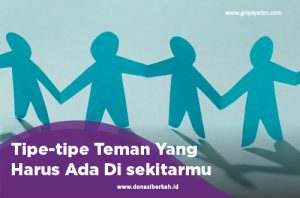 Tipe-tipe Teman Yang Harus Ada Di sekitarmu