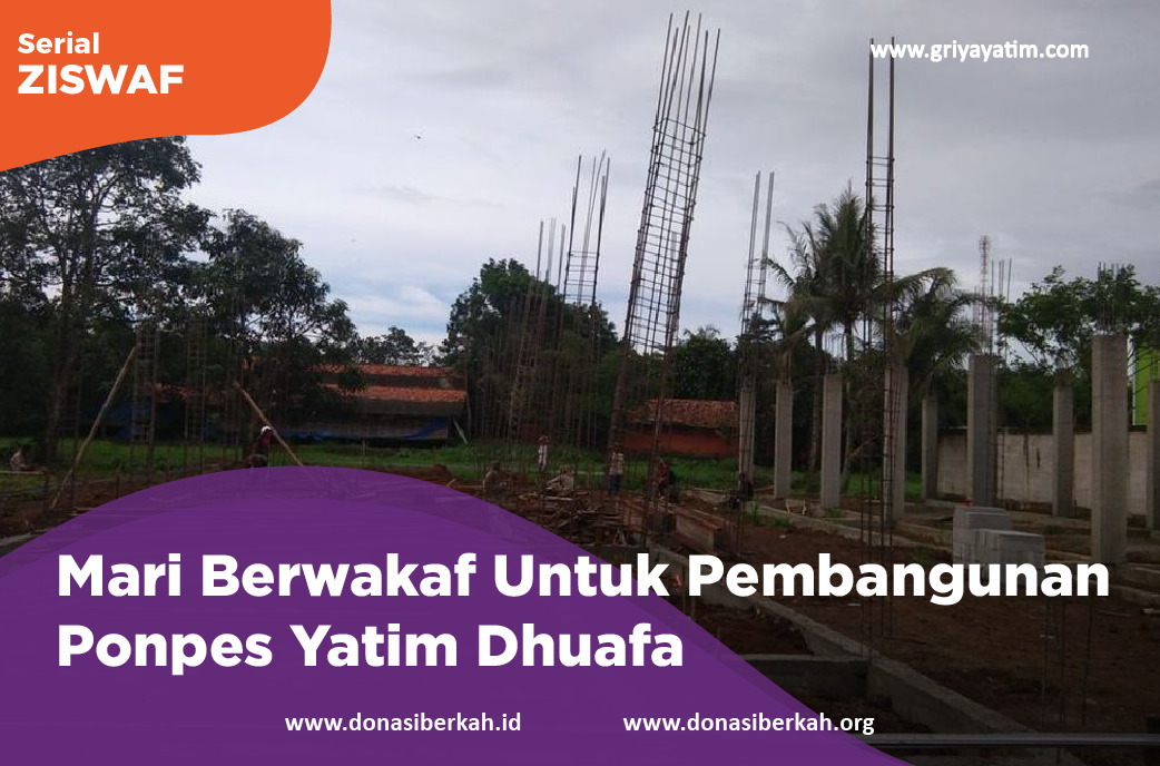 Mari Berwakaf Untuk Pembangunan Ponpes Yatim Dhuafa