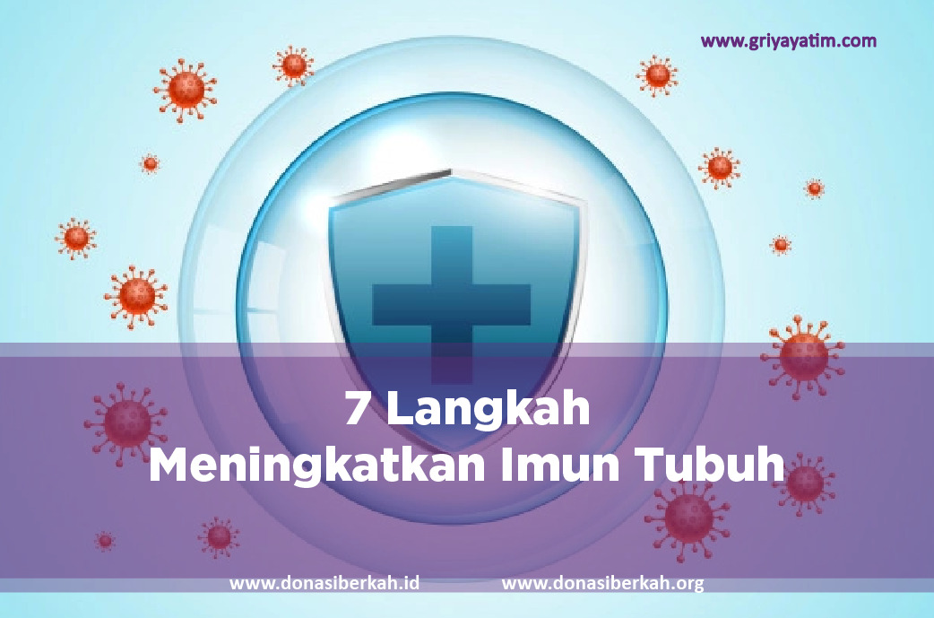 7 Langkah Meningkatkan Imun Tubuh