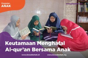 Keutamaan Menghafal Al-quran Bersama Anak