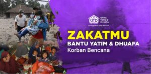 Zakatmu Bantu Yatim & Dhuafa Korban Bencana